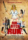 Run! Bitch Run! (2009).jpg